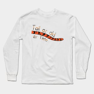 Tail as old as time Long Sleeve T-Shirt